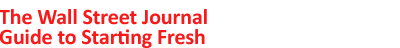 Wall Street Journal Guide to Starting Fresh